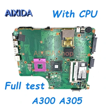 AIXIDA 6050A2169901 V000125890 לוח ראשי עבור TOSHIBA salellite A300 A305 לוח אם מחשב נייד חינם CPU GM45 DDR2 מלא נבדק